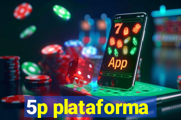 5p plataforma