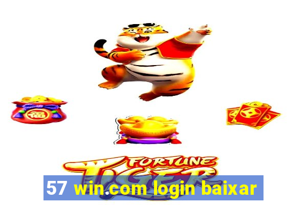 57 win.com login baixar