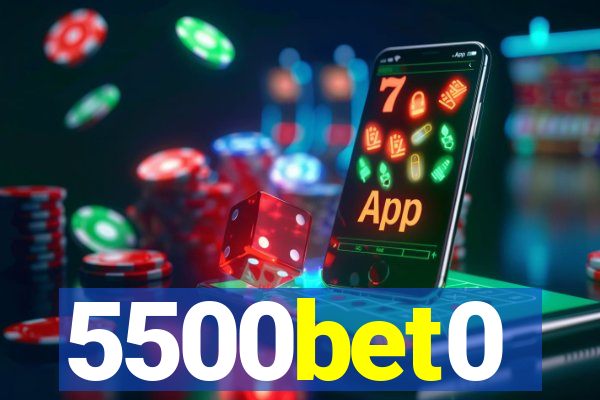 5500bet0