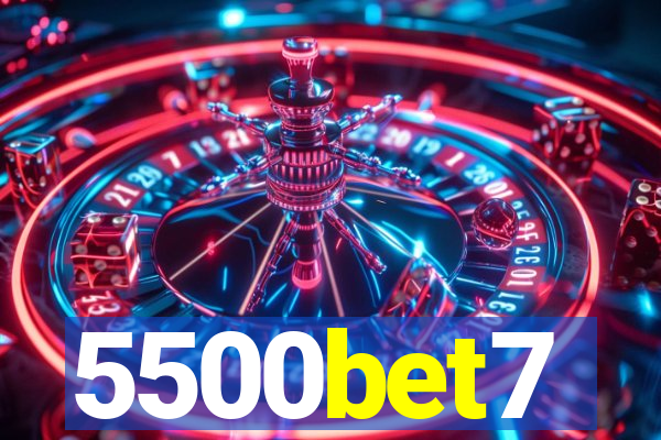 5500bet7