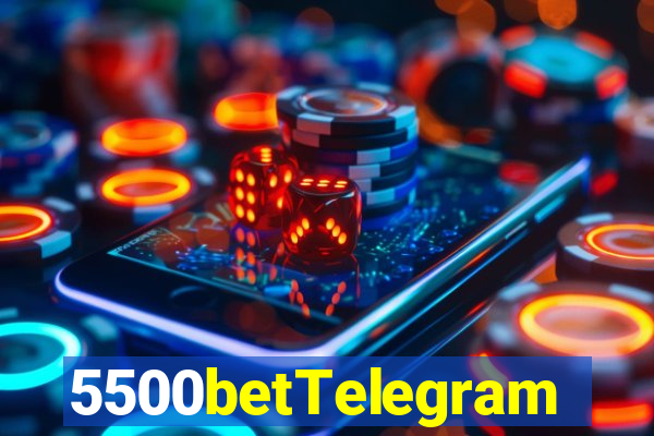 5500betTelegram