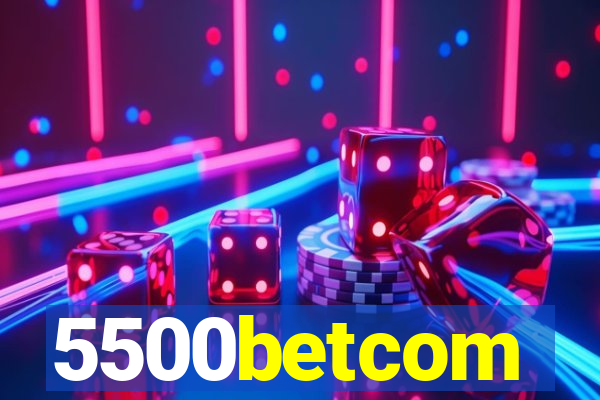 5500betcom