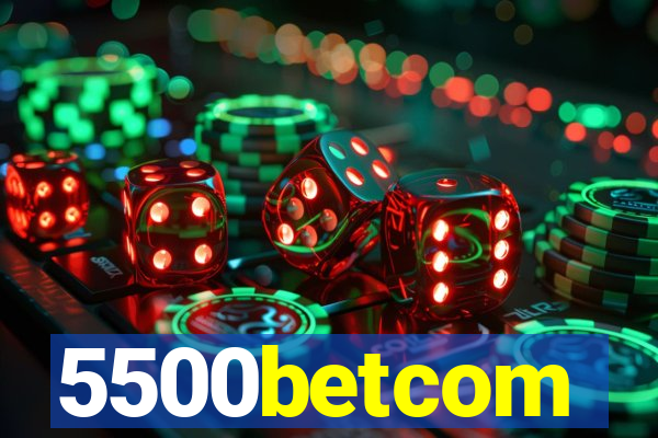 5500betcom