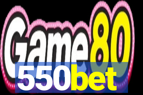 550bet