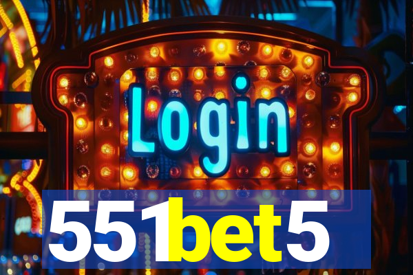 551bet5