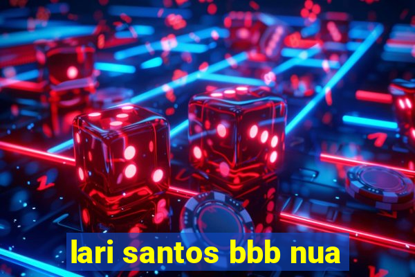 lari santos bbb nua