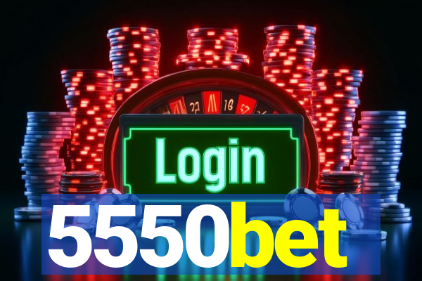 5550bet