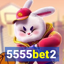 5555bet2