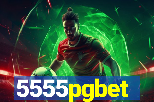 5555pgbet