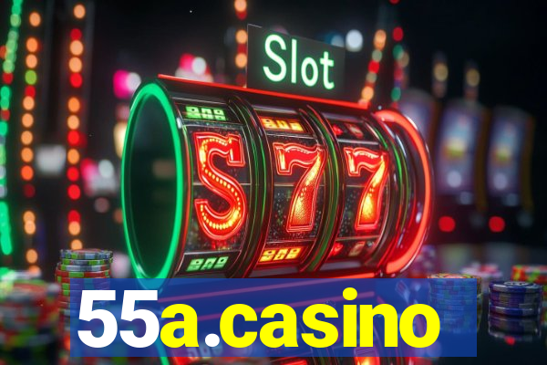 55a.casino