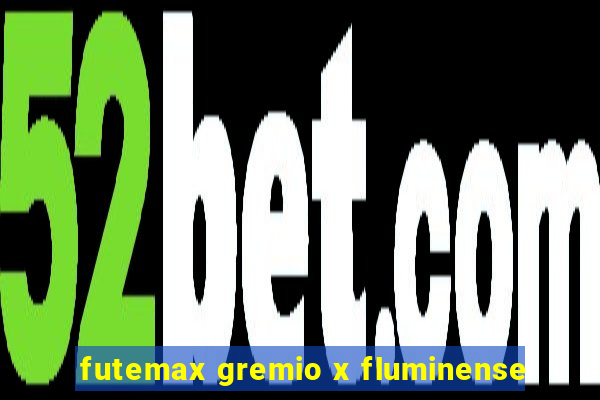 futemax gremio x fluminense