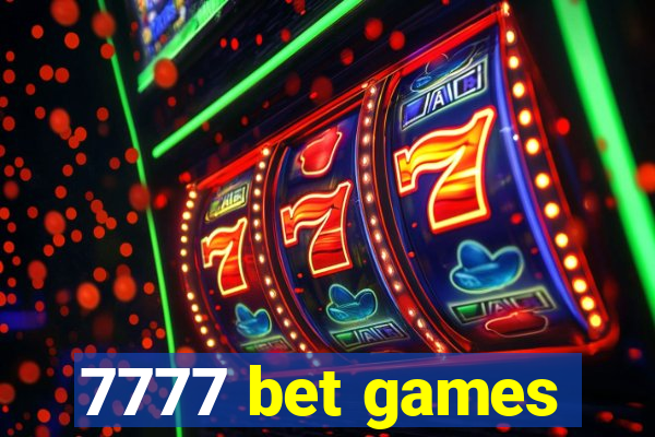 7777 bet games