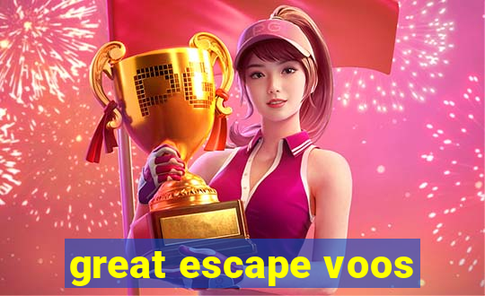 great escape voos