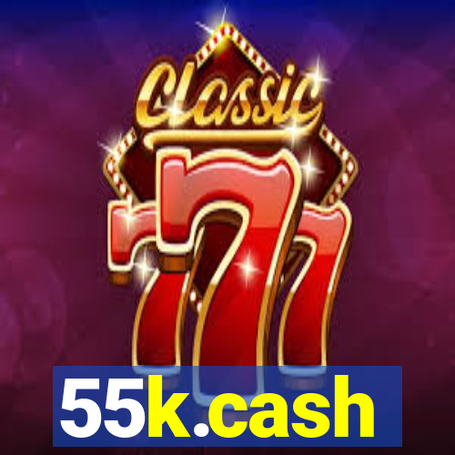 55k.cash