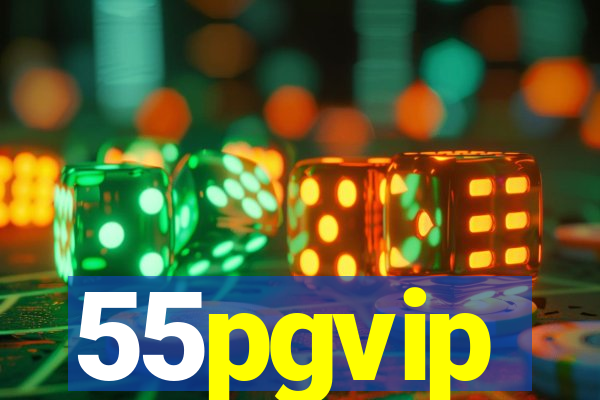 55pgvip