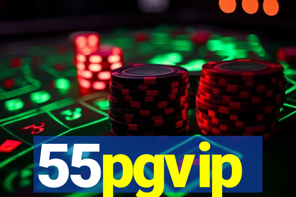 55pgvip