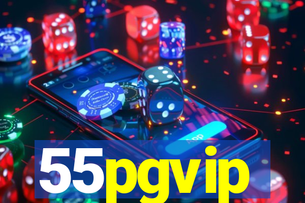 55pgvip