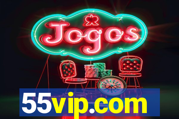 55vip.com