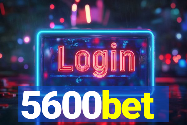 5600bet