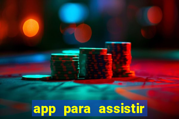 app para assistir todos os jogos de futebol