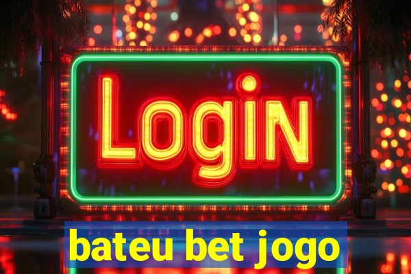 bateu bet jogo