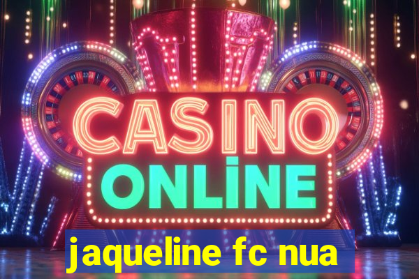 jaqueline fc nua