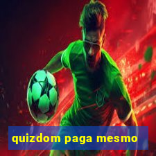 quizdom paga mesmo