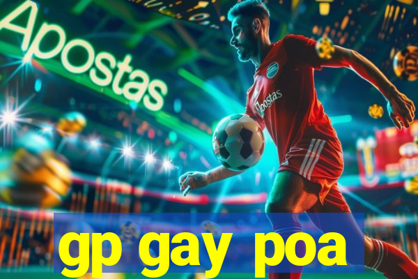 gp gay poa