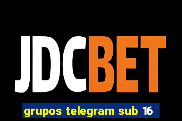 grupos telegram sub 16