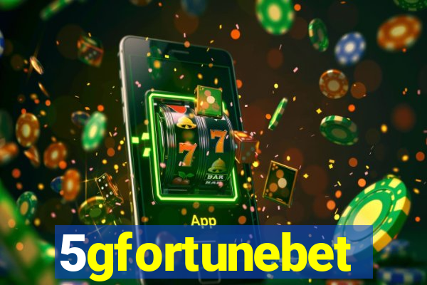 5gfortunebet