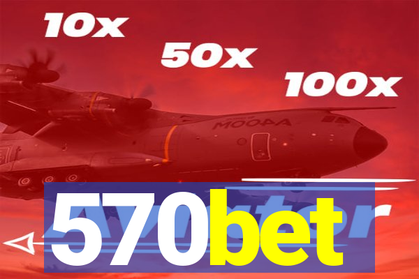 570bet