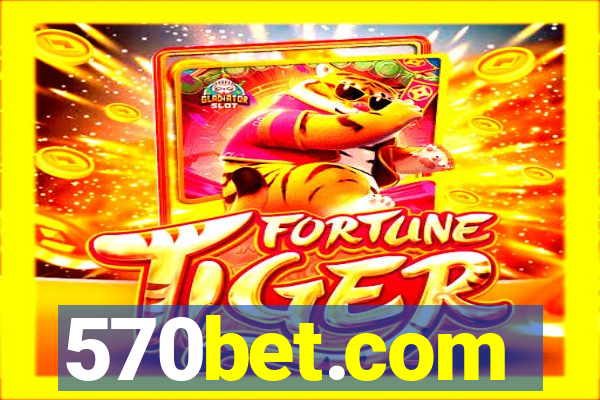 570bet.com