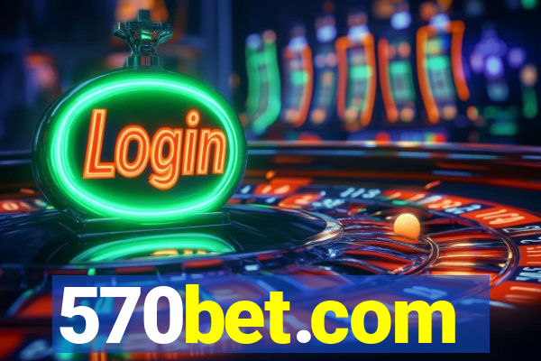 570bet.com