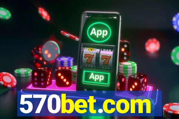 570bet.com