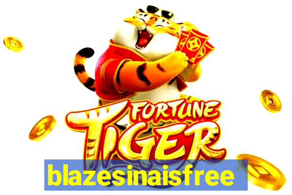 blazesinaisfree