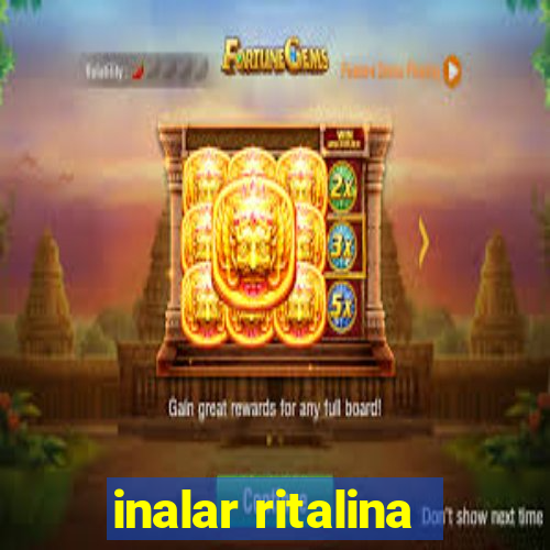 inalar ritalina