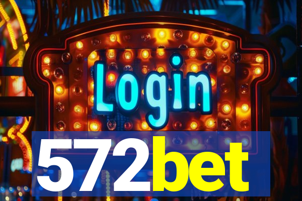 572bet