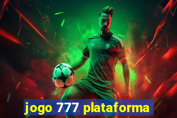 jogo 777 plataforma