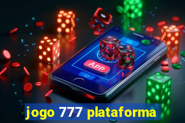 jogo 777 plataforma