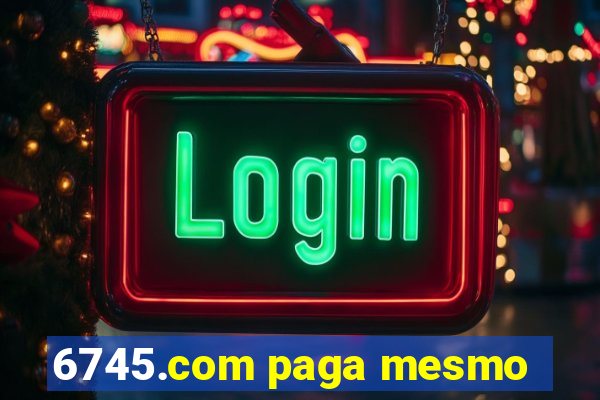 6745.com paga mesmo