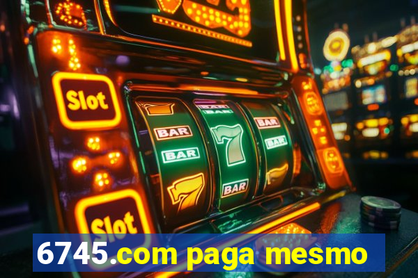 6745.com paga mesmo