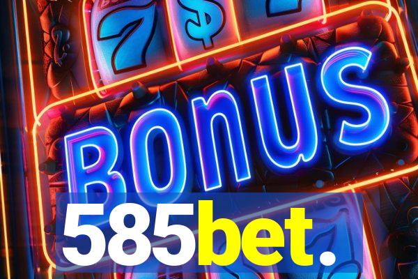 585bet.