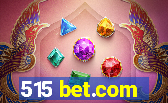 515 bet.com