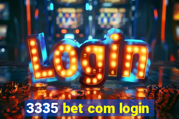 3335 bet com login