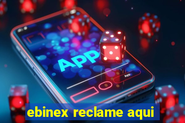 ebinex reclame aqui