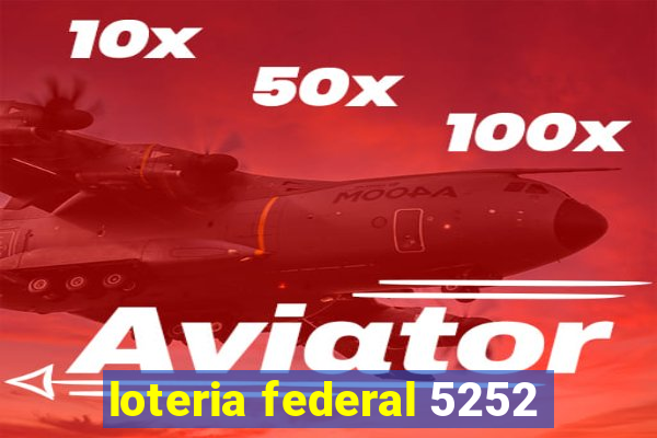 loteria federal 5252