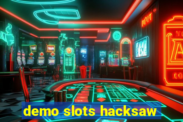 demo slots hacksaw