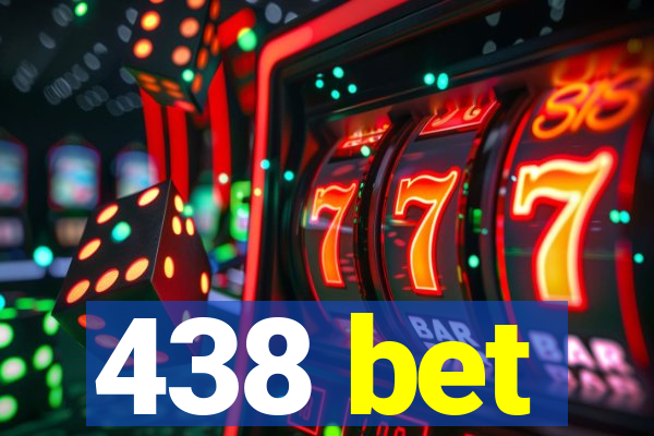 438 bet