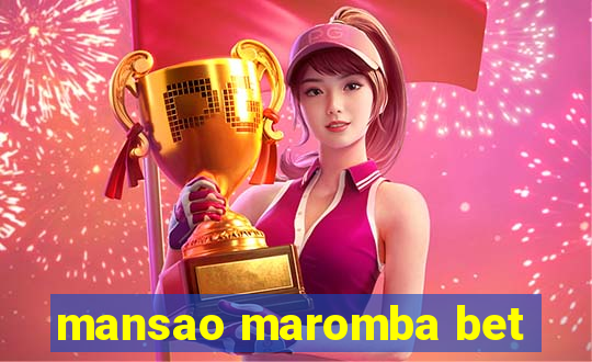 mansao maromba bet