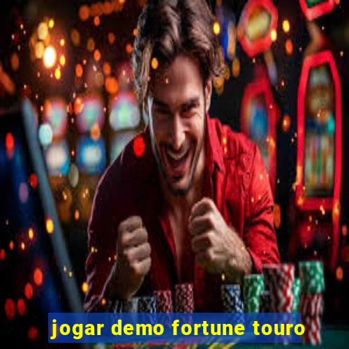 jogar demo fortune touro